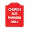 Signmission Designer Series Sign-Church Bus Parking Only, Red & White Aluminum Sign, 18" x 24", RW-1824-24279 A-DES-RW-1824-24279 - alternate 1